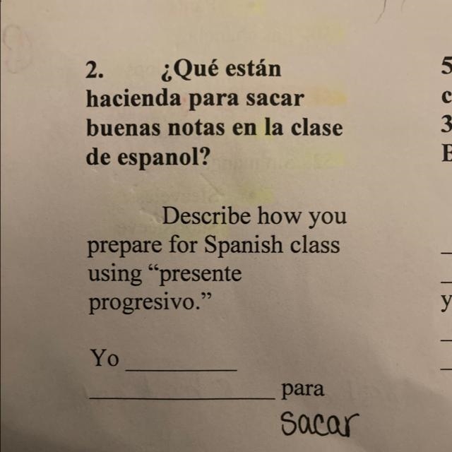 2 ¿Qué están hacienda para sacar buenas notas en la clase de espanol?-example-1