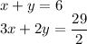 x + y = 6 \\ 3x + 2y = (29)/(2)