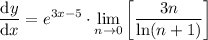 \displaystyle \frac{\text{d}y}{\text{d}x}=e^(3x-5)\cdot \lim_(n \to 0) \left[(3n)/(\ln(n+1))\right]