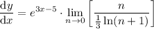 \displaystyle \frac{\text{d}y}{\text{d}x}=e^(3x-5)\cdot \lim_(n \to 0) \left[(n)/((1)/(3)\ln(n+1))\right]