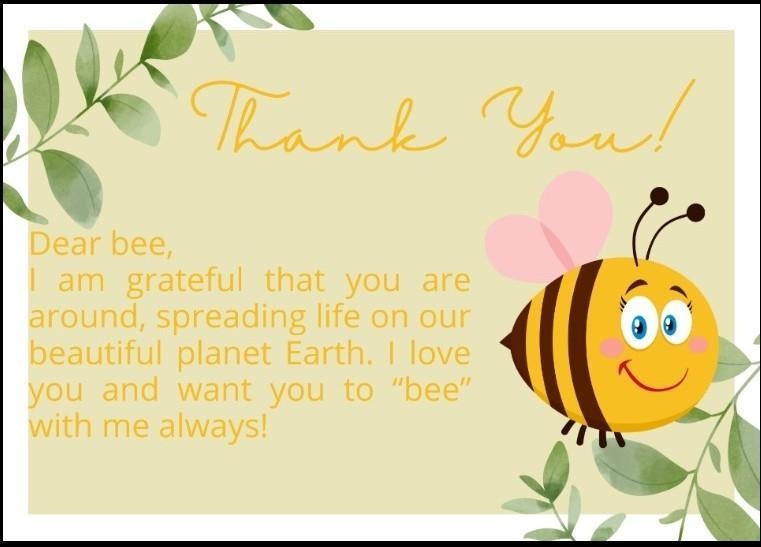 I need help. I chose the “bee” for organism. “You are going to create a thank you-example-1