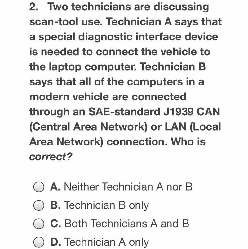 See the attachment below ⬇️⬇️⬇️⬇️⬇️⬇️⬇️⬇️⬇️⬇️⬇️ D. Technician A only IS INCORRECT-example-1