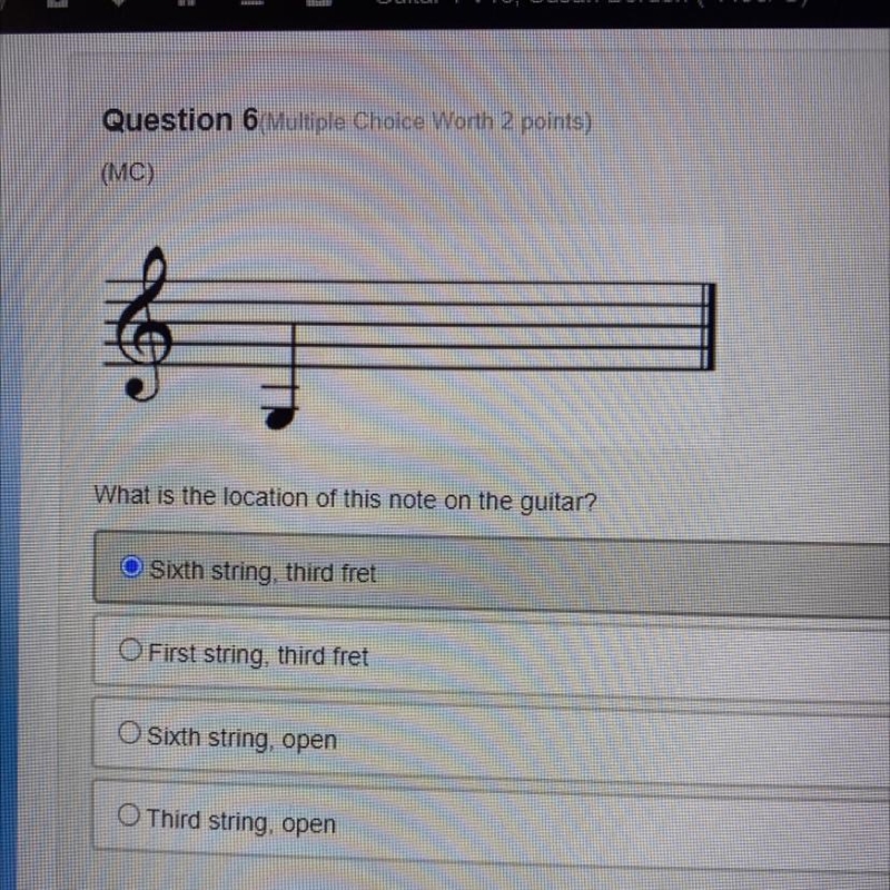 What is the location of this note on the guitar? Sixth string, third fret First string-example-1
