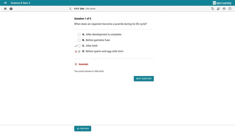 Question 3 of 5 When does an organism become a juvenile during its life cycle? O A-example-1