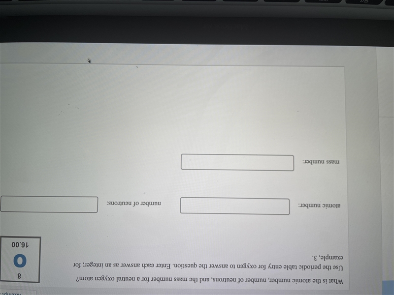 What is the atomic number, number of neutrons, and the mass for a neutral oxygen atom-example-1