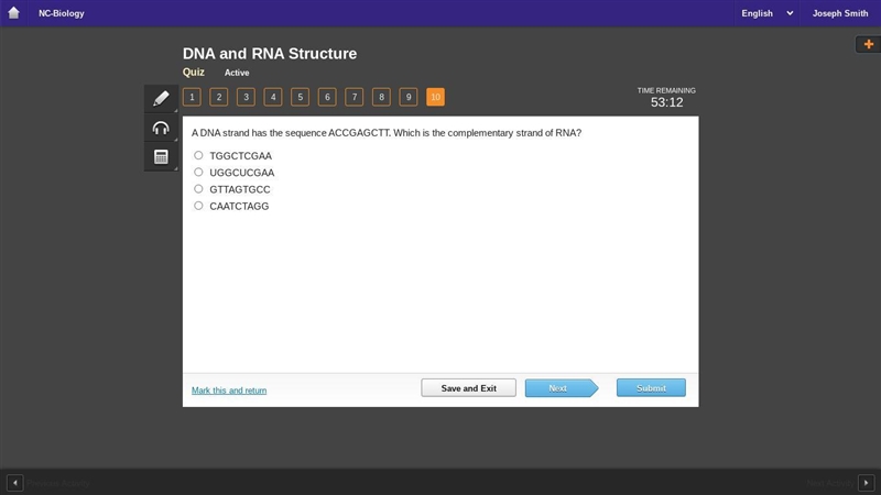 A DNA strand has the sequence ACCGAGCTT. Which is the complementary strand of RNA-example-1