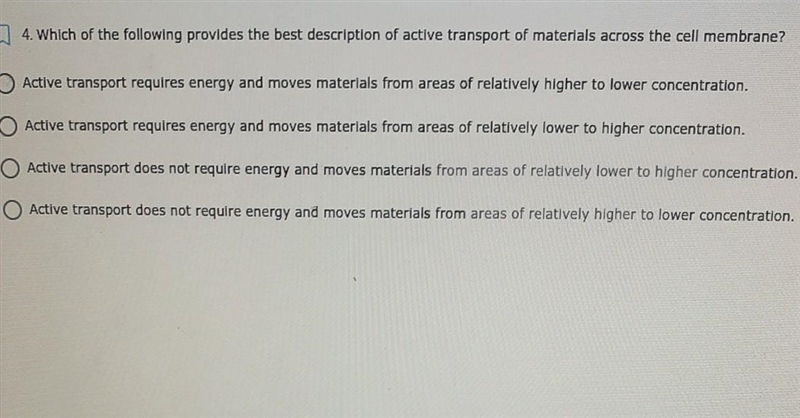 which of the following provides the best description of active transport of materials-example-1