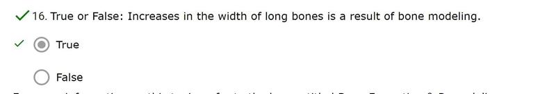 True or False: Increases in the width of long bones is a result of bone modeling.-example-1