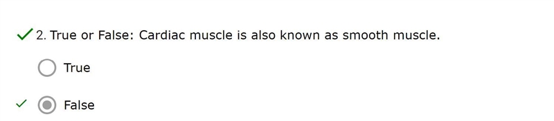 True or False: Cardiac muscle is also known as smooth muscle.-example-1