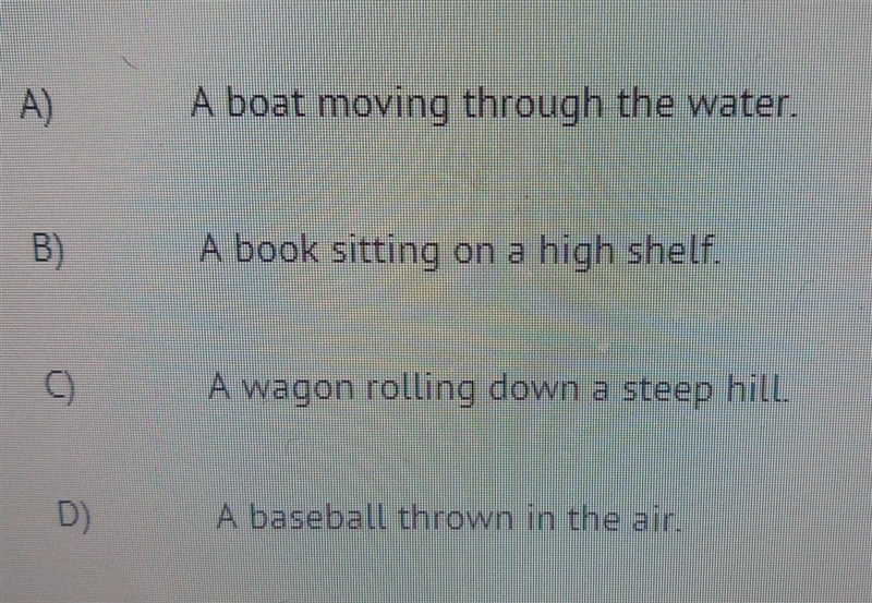 Help me please!!! Will mark brainstest Which example best represents an object with-example-1