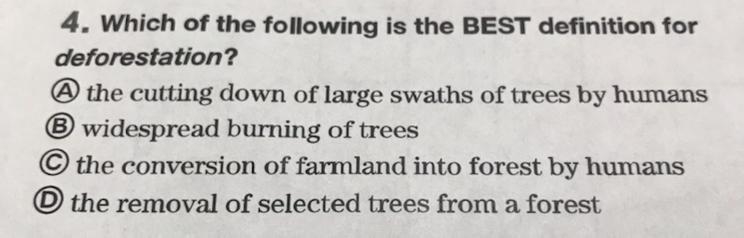 Which of the following is the BEST definition for deforestation? A.The cutting down-example-1