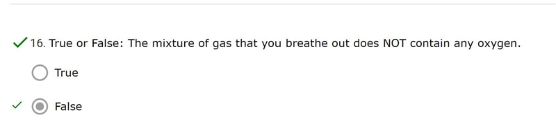 True or False: The mixture of gas that you breathe out does NOT contain any oxygen-example-1