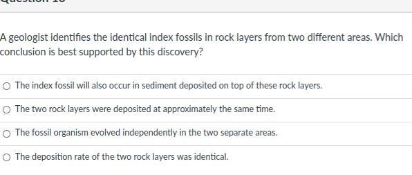 A geologist identifies identical index fossils in rock layers from two different areas-example-1