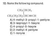 Name the following compound. Group of answer choices 2-methyl-4-pentyne 4-methyl-3-propyl-example-1