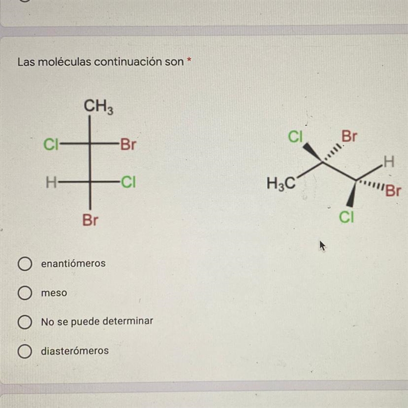 The following continuous molecules are? a) Enantiomers b) Meso c) Cannot be determined-example-1