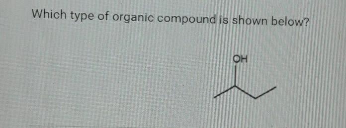 Which type of organic compound is shown below? A. Carboxylic acid B. Ester C. Amine-example-1