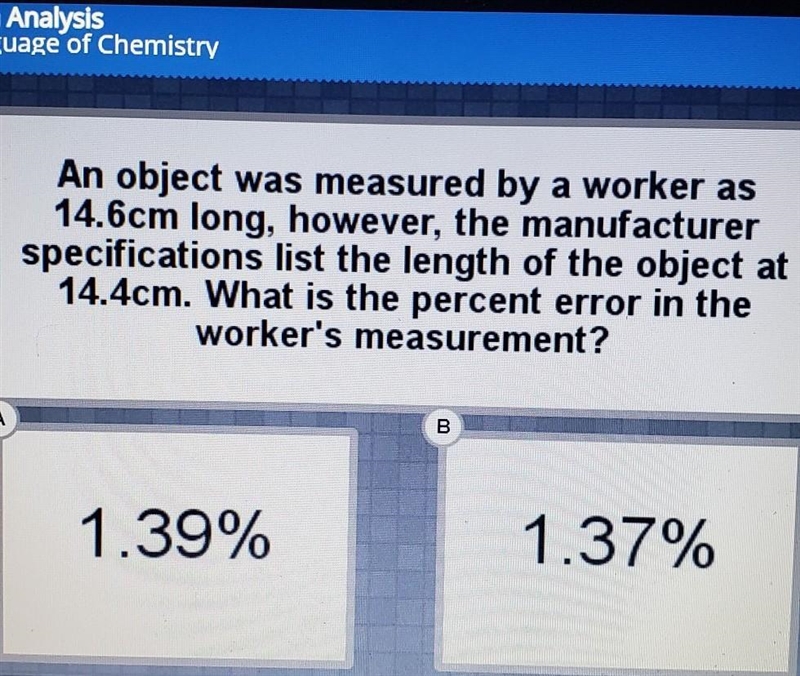 An object was measured by a worker as 14.6cm long, however, the manufacturer specifications-example-1