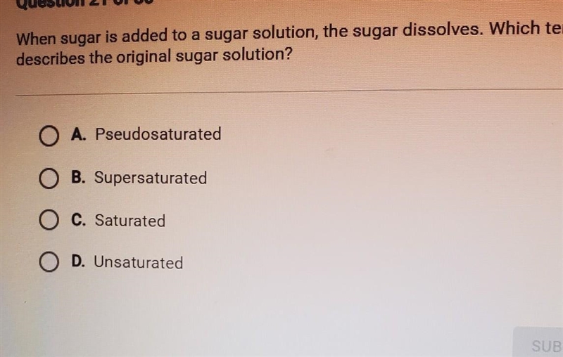 When sugar is added to a sugar solution, the sugar dissolves. Which term describes-example-1