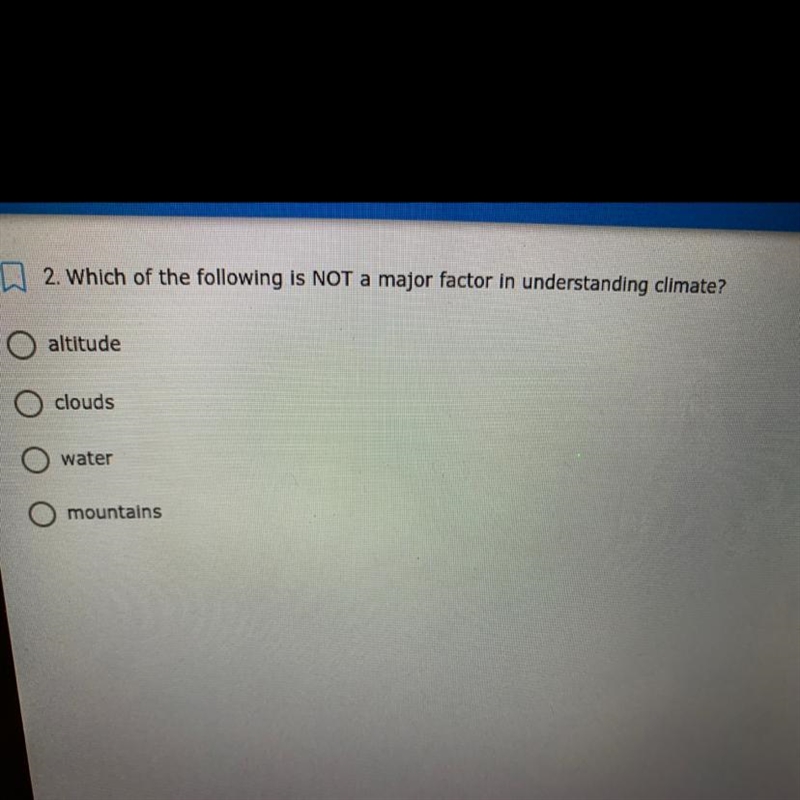 2. Which of the following is NOT a major factor in understanding climate? altitude-example-1