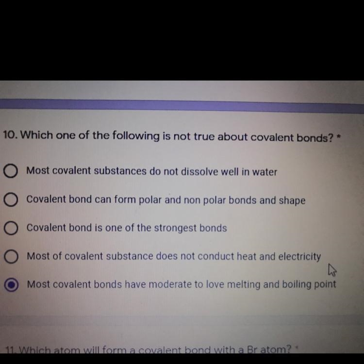 10. Which one of the following is not true about covalent bonds? Most covalent substances-example-1