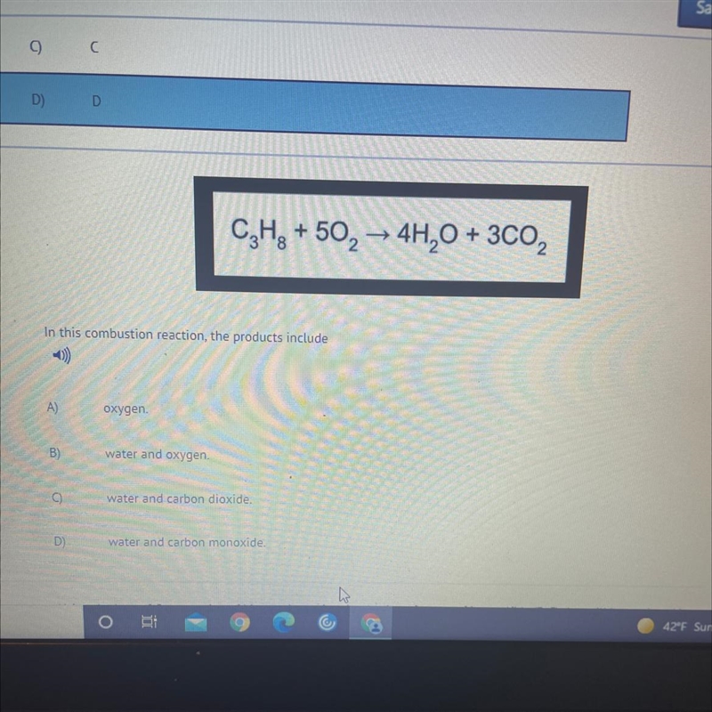 A) Oxygen B) water and oxygen C) water and carbon dioxide D) water and carbon monoxide-example-1