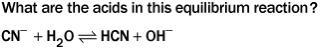 H2O, OH H2O, HCN CN, OH CN–, H2O-example-1