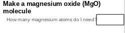 Answer this ASAP please!! Question: How many magnesium atoms does magnesium oxide-example-1