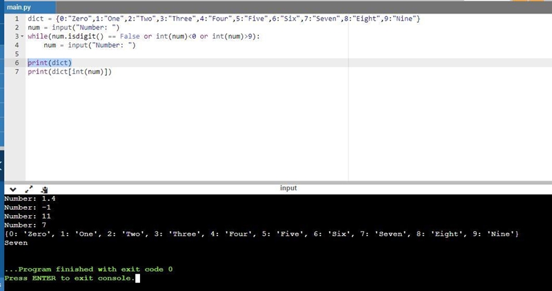 Write a program using a dictionary that reads in a single positive digit number [0 - 9] from-example-1