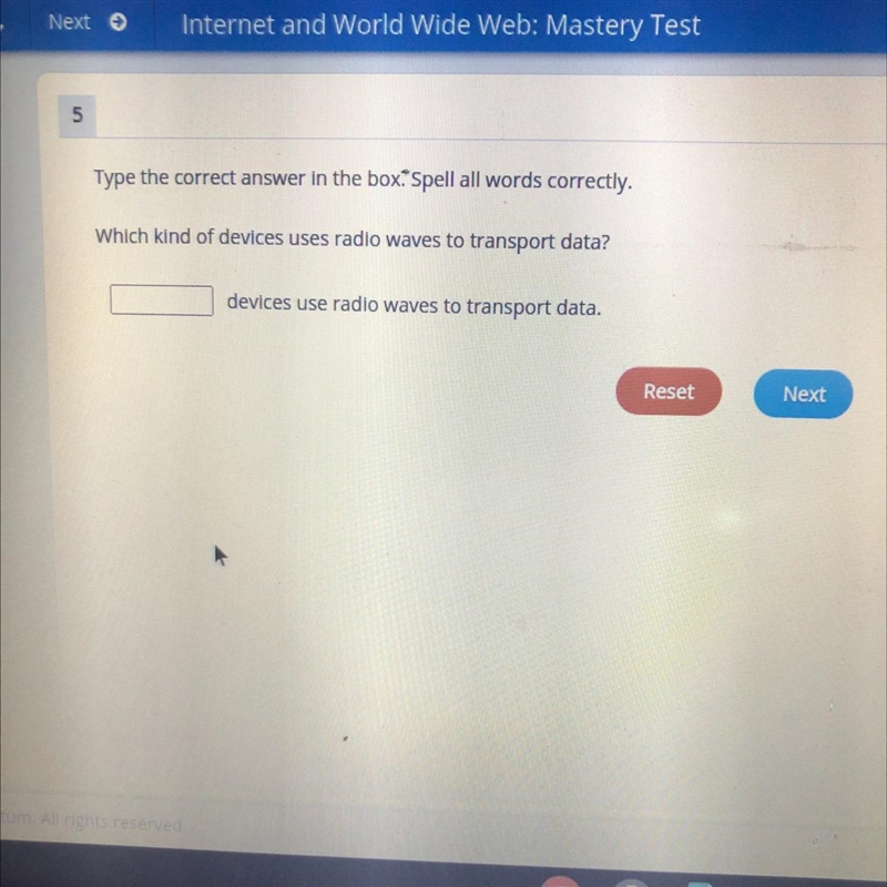 5 Type the correct answer in the box Spell all words correctly. Which kind of devices-example-1