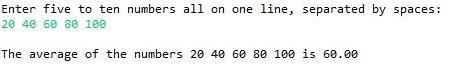 The program prompts the user for five to ten numbers all on one line, separated by-example-1