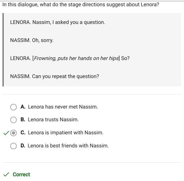 Question 11 of 15 In this dialogue, what do the stage directions suggest about Lenora-example-1