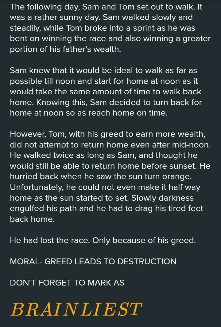 Compose a short story which gives the moral 'Greed leads to destruction.'​-example-2