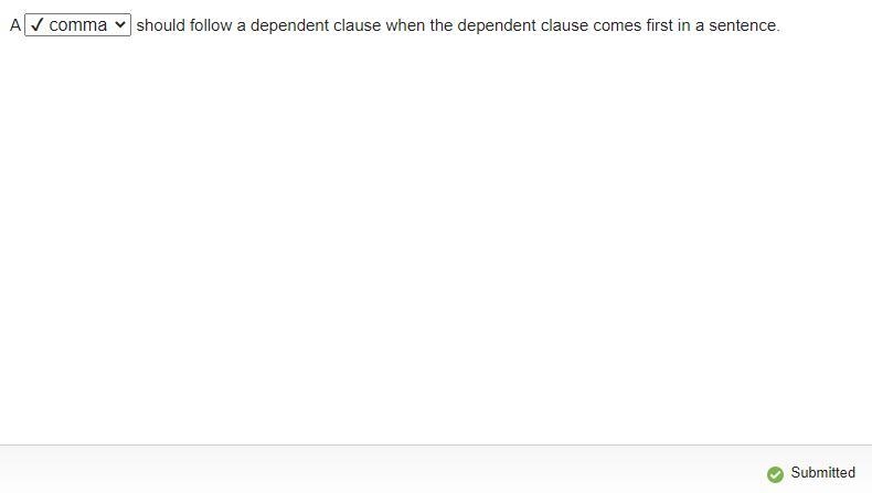 A _ should follow a dependent clause when the dependent clause comes first in a sentence-example-1