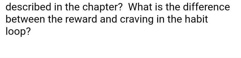 What is the difference between the reward and craving in the habit loop?????​-example-1