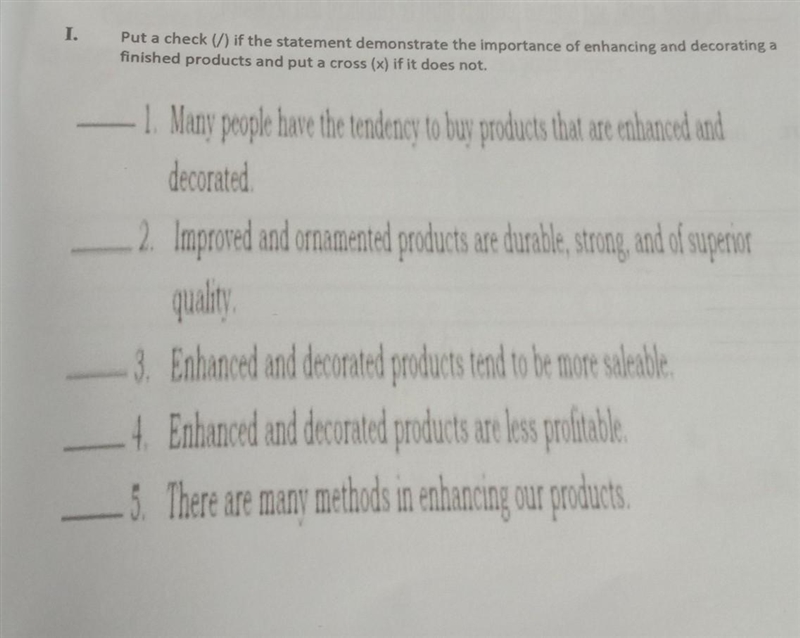 1. Put a check (/) if the statement demonstrate the importance of enhancing and decorating-example-1