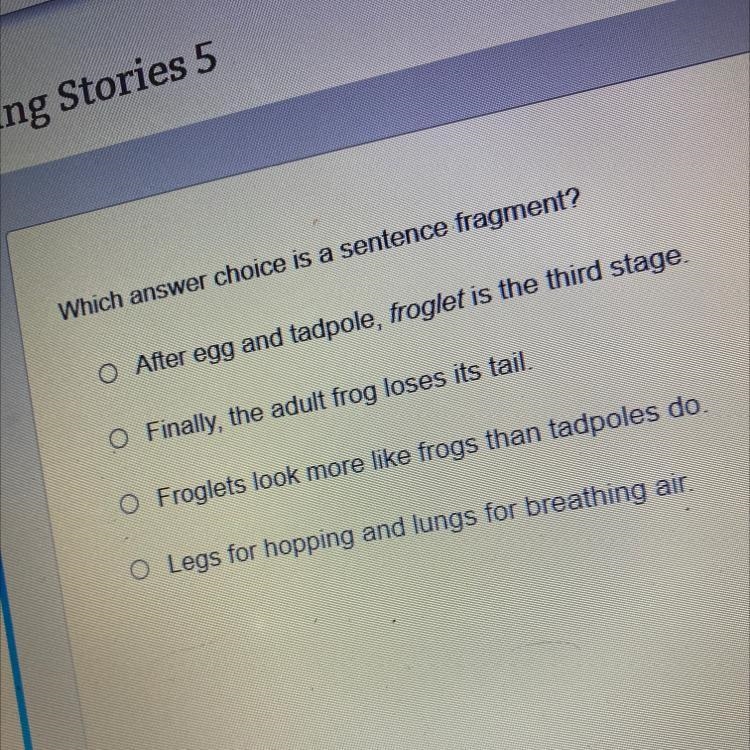 Which answer choice is a sentence fragment? Plz help-example-1