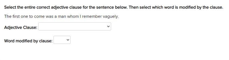 Select the entire correct adjective clause for the sentence below. Then select which-example-1