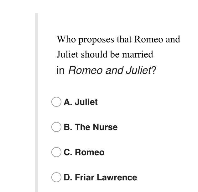 Who proposes that Romeo and Juliet should be married in ROMEO AND JULIET-example-1