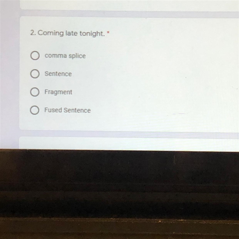 2. Coming late tonight. Is a comma splice Sentence Fragment Fused Sentence?-example-1