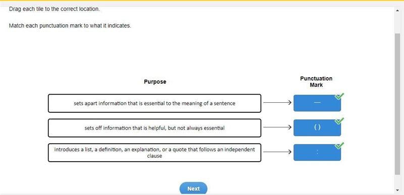Drag each tile to the correct location. Match each punctuation mark to what it indicates-example-1