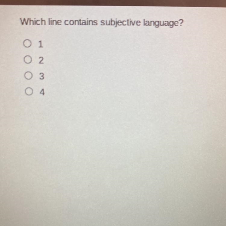 Which line contains subjective language? 0 1 02 O 3 one S O 4 4.-example-1