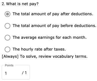 What is net pay? ✅The total amount of pay after deductions. - The total amount of-example-1