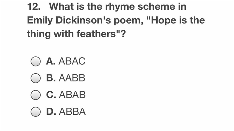 What is the rhyme scheme in Emily Dickinson’s poem, “Hope is the thing with feathers-example-1