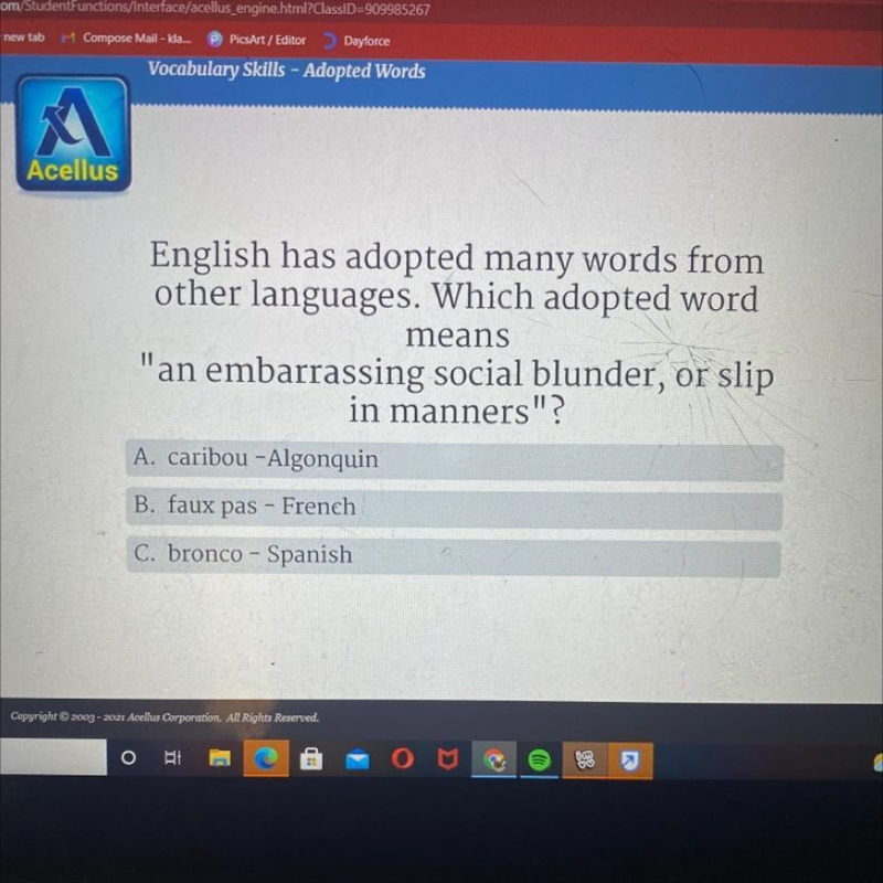 English has adopted many words from other languages. Which adopted word means &quot-example-1