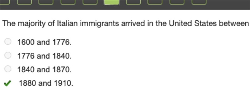 The majority of Italian immigrants arrived in the United States between. 1600 and-example-1