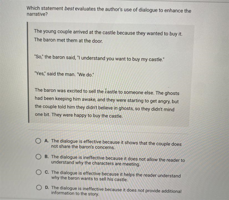 Would it be A? which statement best evaluates the authors use of dialogue to enhance-example-1