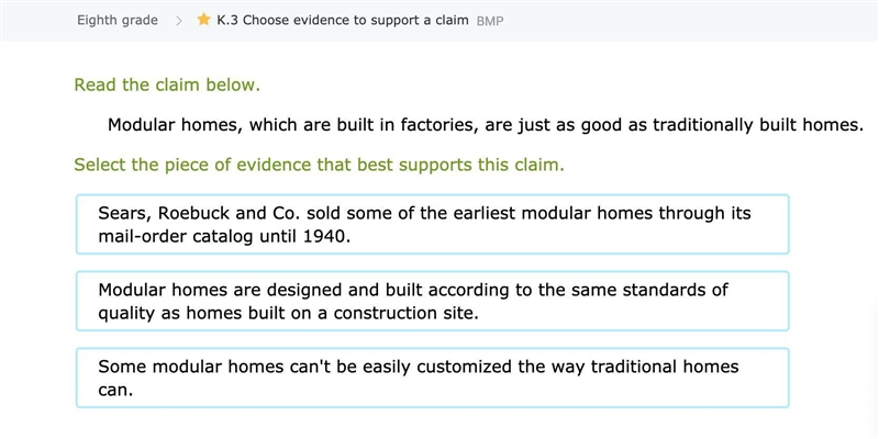 Read the claim below. Modular homes, which are built in factories, are just as good-example-1