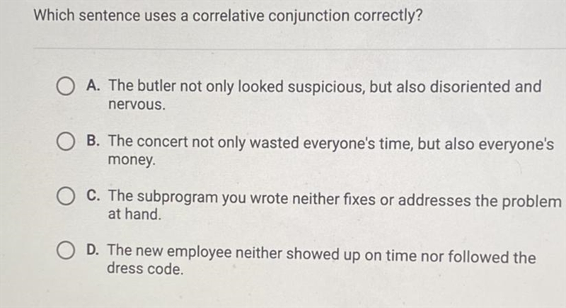 Would it be D? which sentence uses a correlative conjuction correctly-example-1