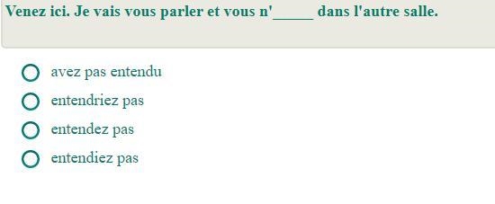 Choisis la meilleure conjugaison pour completer la phrase suivante.-example-1