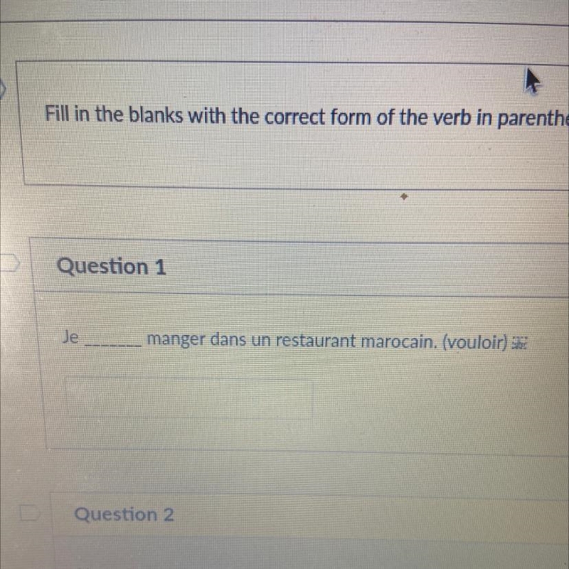 Question 1 Je manger dans un restaurant marocain. (vouloir)-example-1